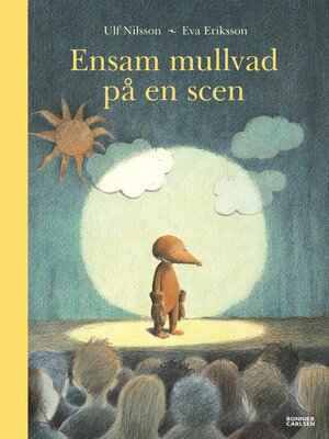 cover image of Ensam mullvad på en scen (e-bok + ljud)